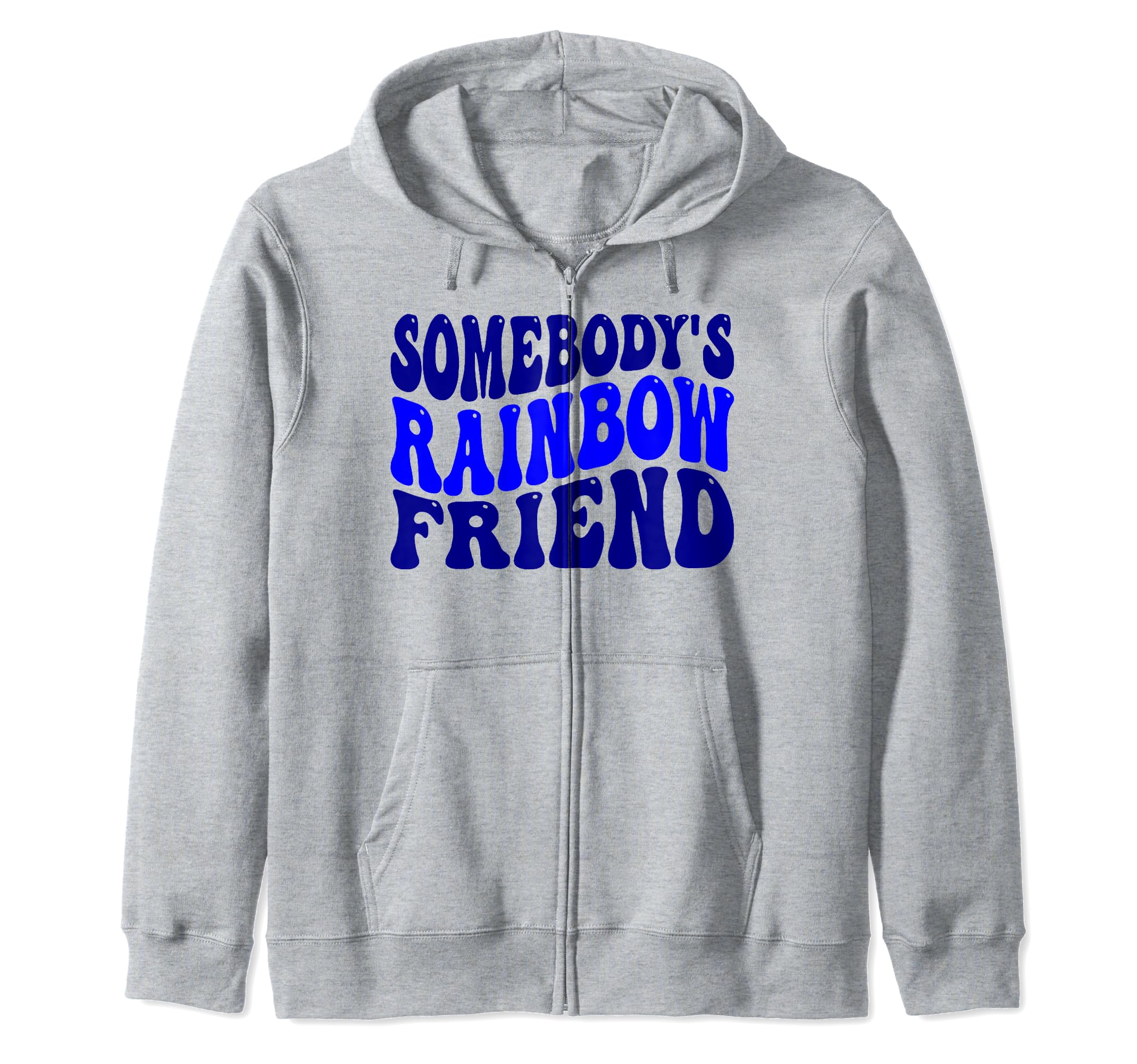 

Rainbow Friend and and colorful Somebody s - Men s Women s - Fun, bright, zip-up hoodie. серый