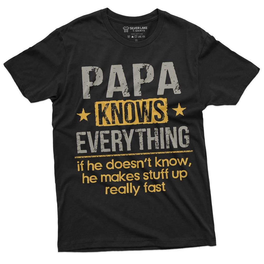Mens Papa knows everything shirt Father's day Papa Pops Dad Father Grandpa Tee