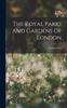 The The Royal Parks And Gardens Of London Book