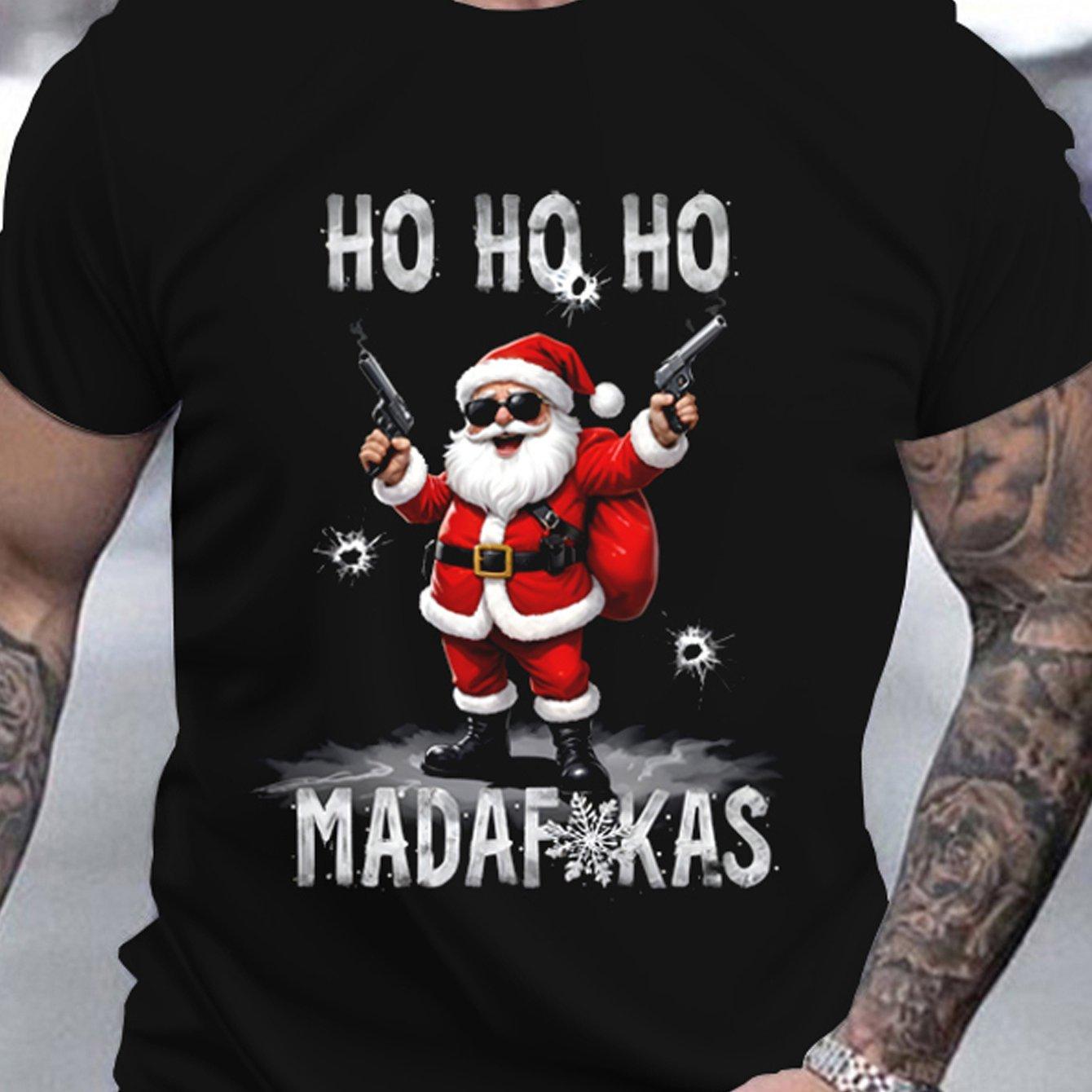 

Men s Printed Santa Claus Guns HO HO MADAFAKAS Graphic T-Shirt Edgy Christmas Humor Casual Short Sleeve Round Neck Men Clothing 4XL