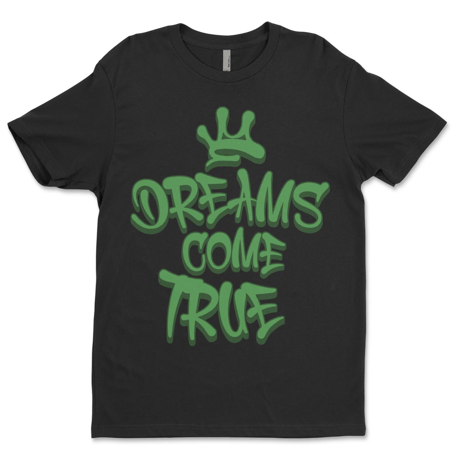 Custom T-Shirt,dreams,come,true Dtf PrintOn Next Level T-Shirt unisexSoft Cotton XL