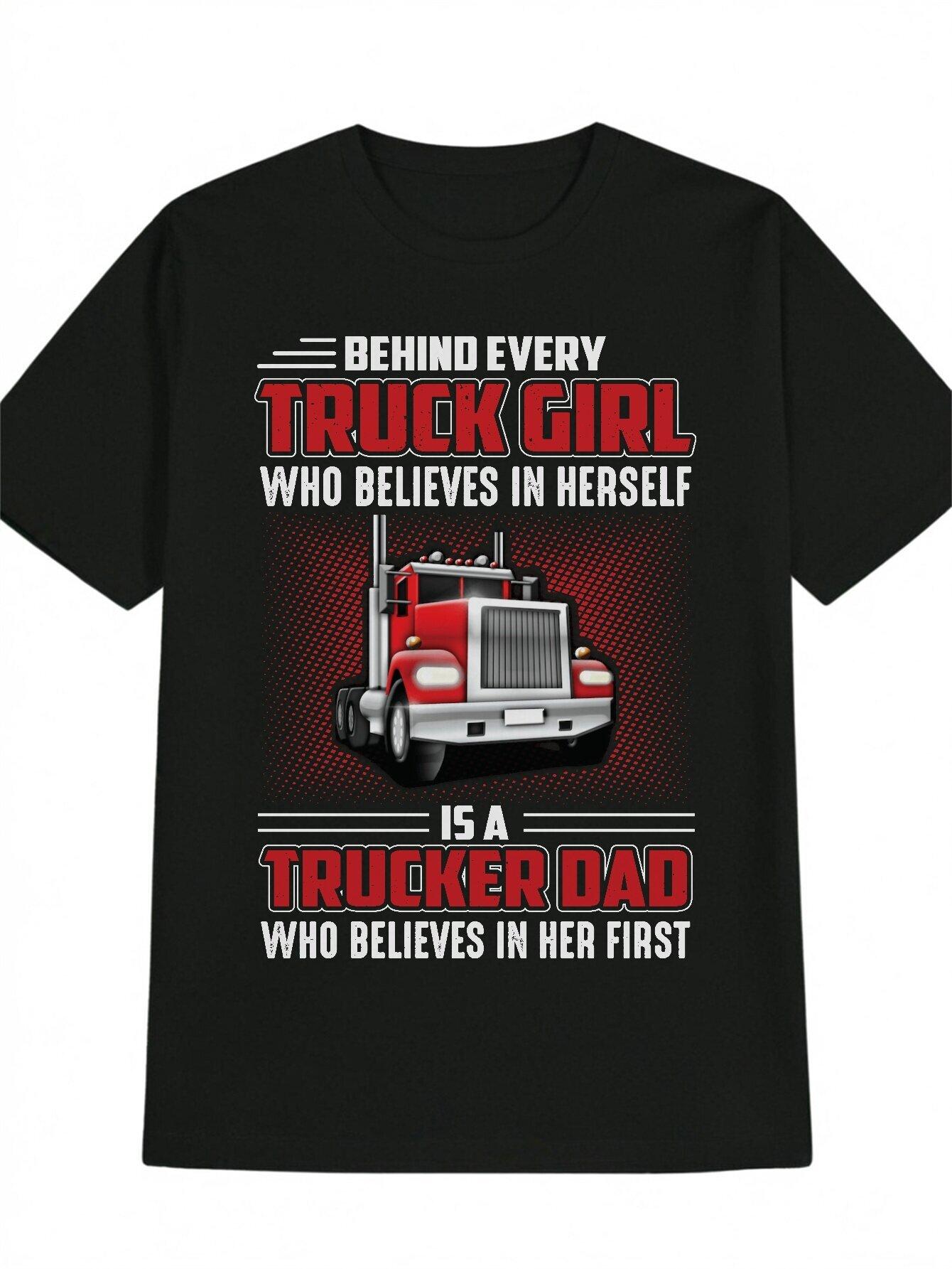 Casual Crew Neck T-shirt with Behind Every Truck Girl Who Believes in Herself Print M