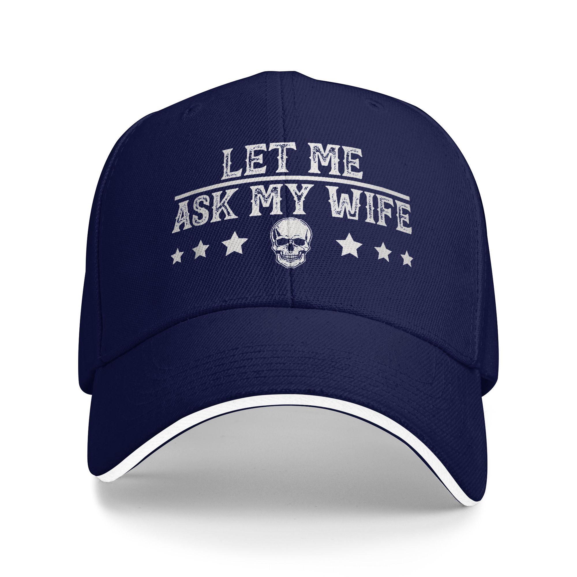 

Let Me Ask My Wife She Said No Casual Baseball Cap Outdoor Sport Trucker Hat Summer Unisex-Teens Street Style Baseball Caps As Picture темно-синього кольору
