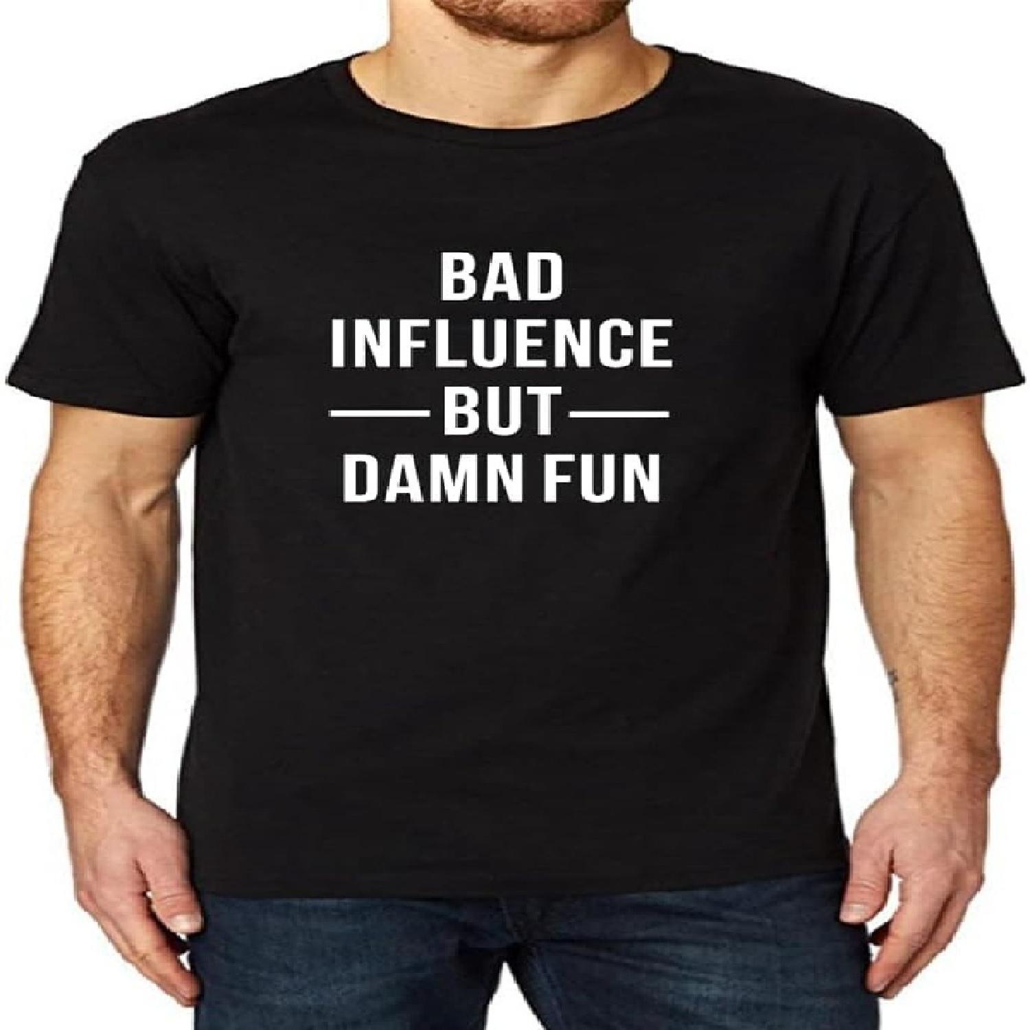 

GZNIUL Men s T-Shirts Printed Bad Influence But Damn Fun Casual Black T Shirt XXXXXL чорний