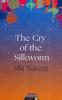 The Cry of the Silkworm by Shi Naseer Paperback Book 9781838959692