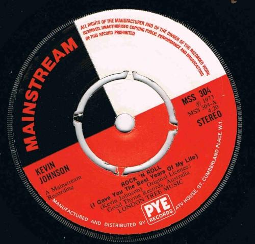 

7inch Record KEVIN JOHNSON - Rock n Roll (I Gave You The Best Y MSS304 MAINSTREAM RECO 1973 UK Rock Used