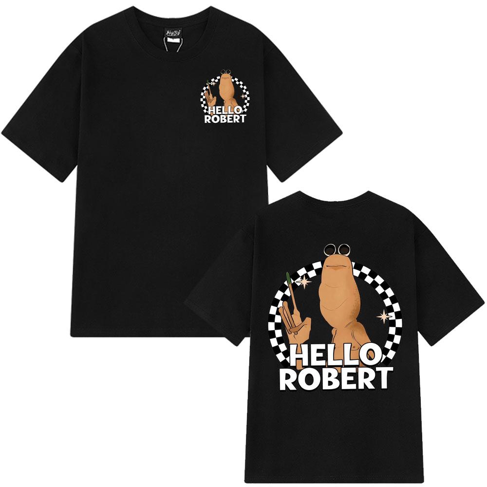 Hello Robert Marcus The Worm I Don t Like This Rock Funny Meme  T-shirt Men Women Summer Short-sleeved Cotton Hip-hop T-shirts 3XL