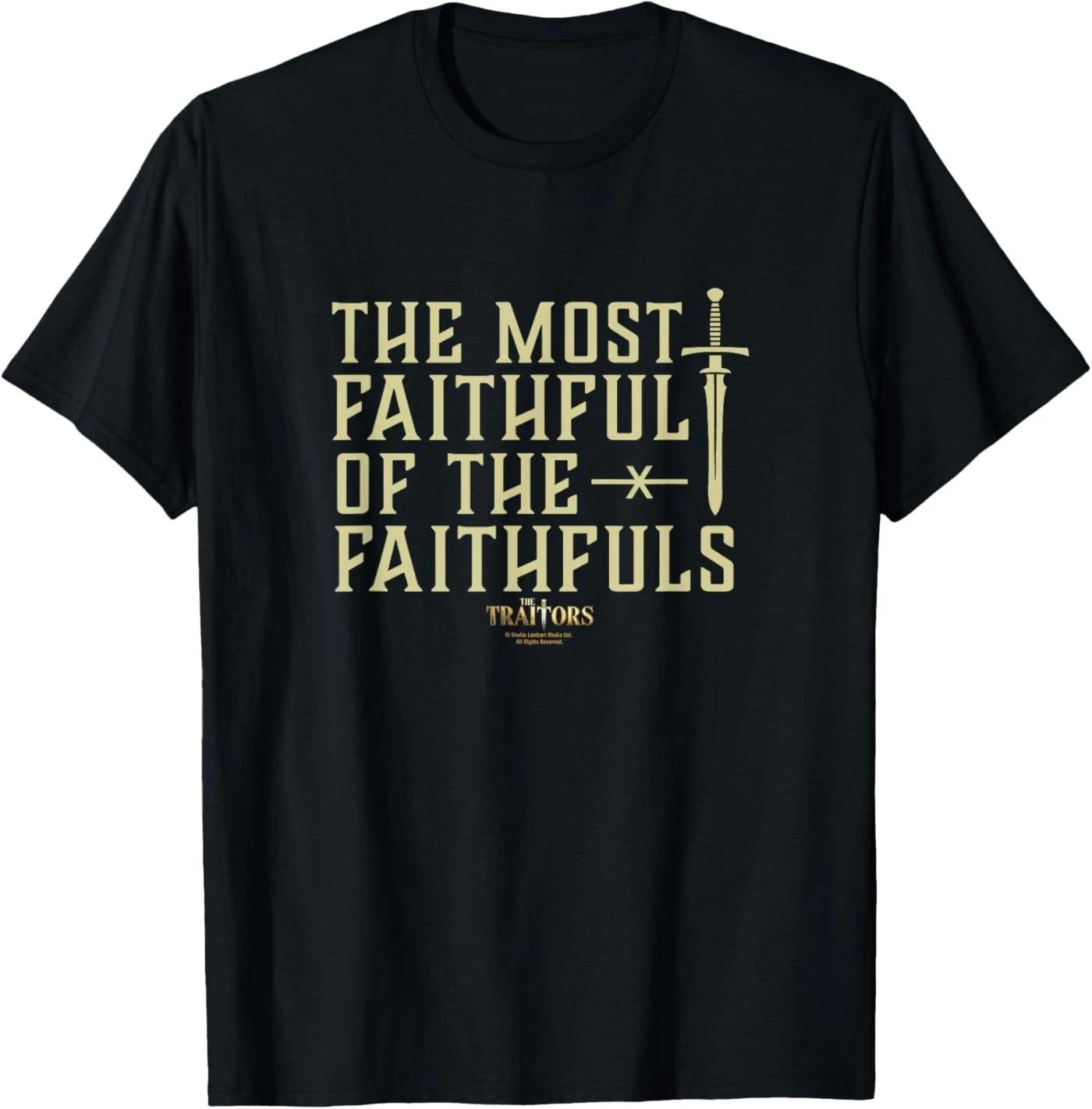 The Traitors The Most Faithful Unisex T-Shirt 4XL