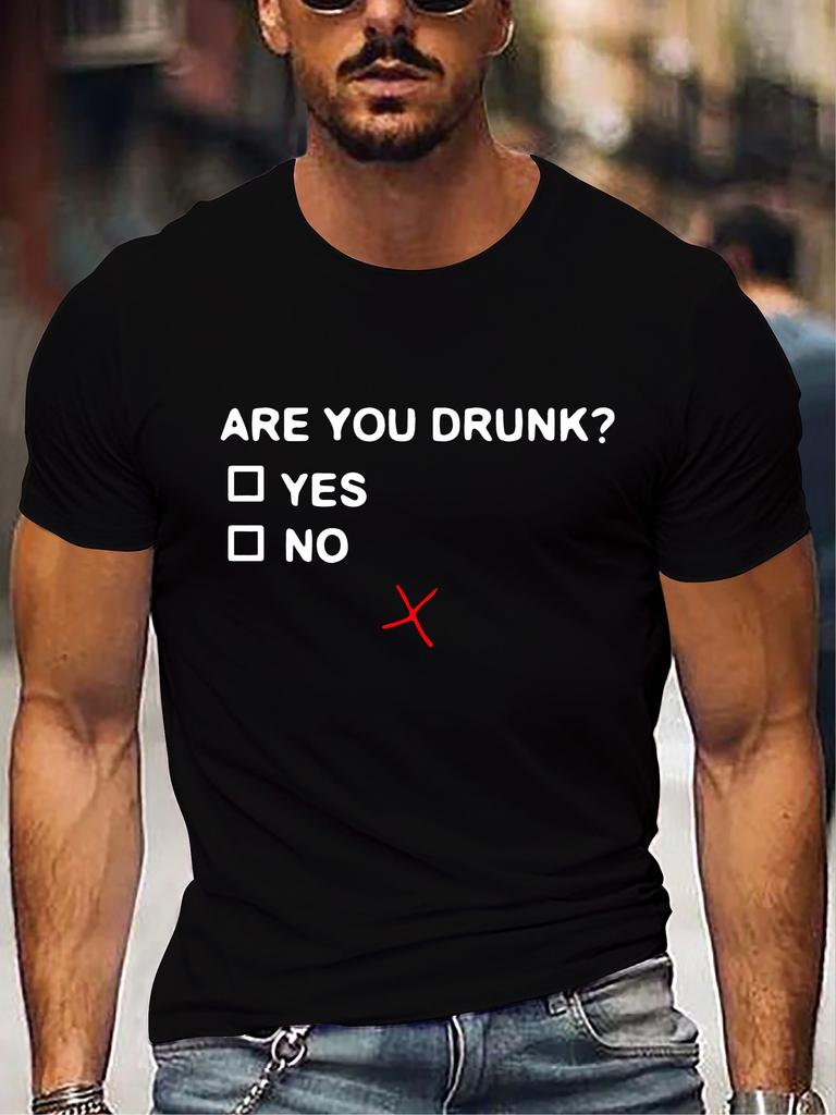 Are You Drunk? A Creatively Designed Print Men'S Casual T-Shirt