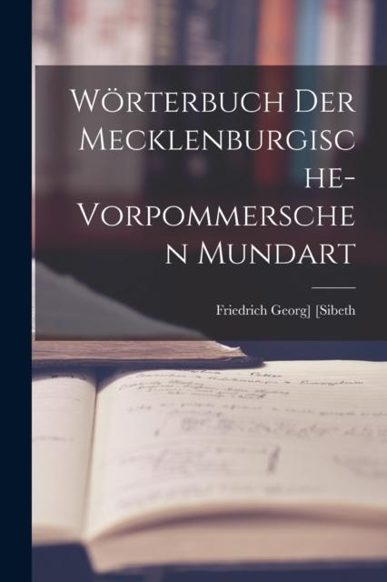 Kniha Worterbuch Der Mecklenburgische-Vorpommerschen Mundart