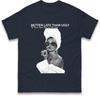 Better Late Than Ugly Tshirt Fashionable Retro Stateunisext Tee Trendy Classic