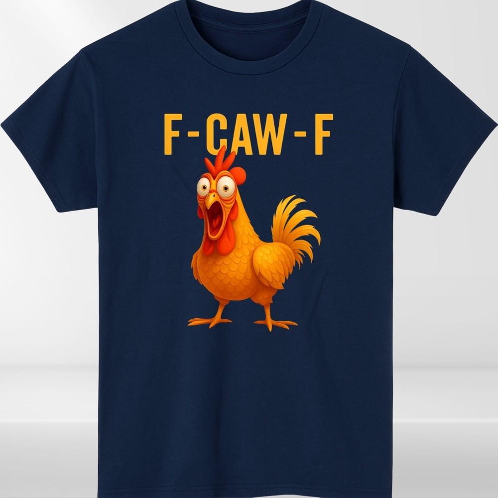 FCawF Funny Chicken TShirt Meme Quote Vintage Unisex Tee Top Gift