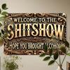 Aluminum Sign "Welcome To the Sh*tshow - Hope You Brought Alcohol" - Humorous Vintage Metal Plaque for Street, Yard, Shop