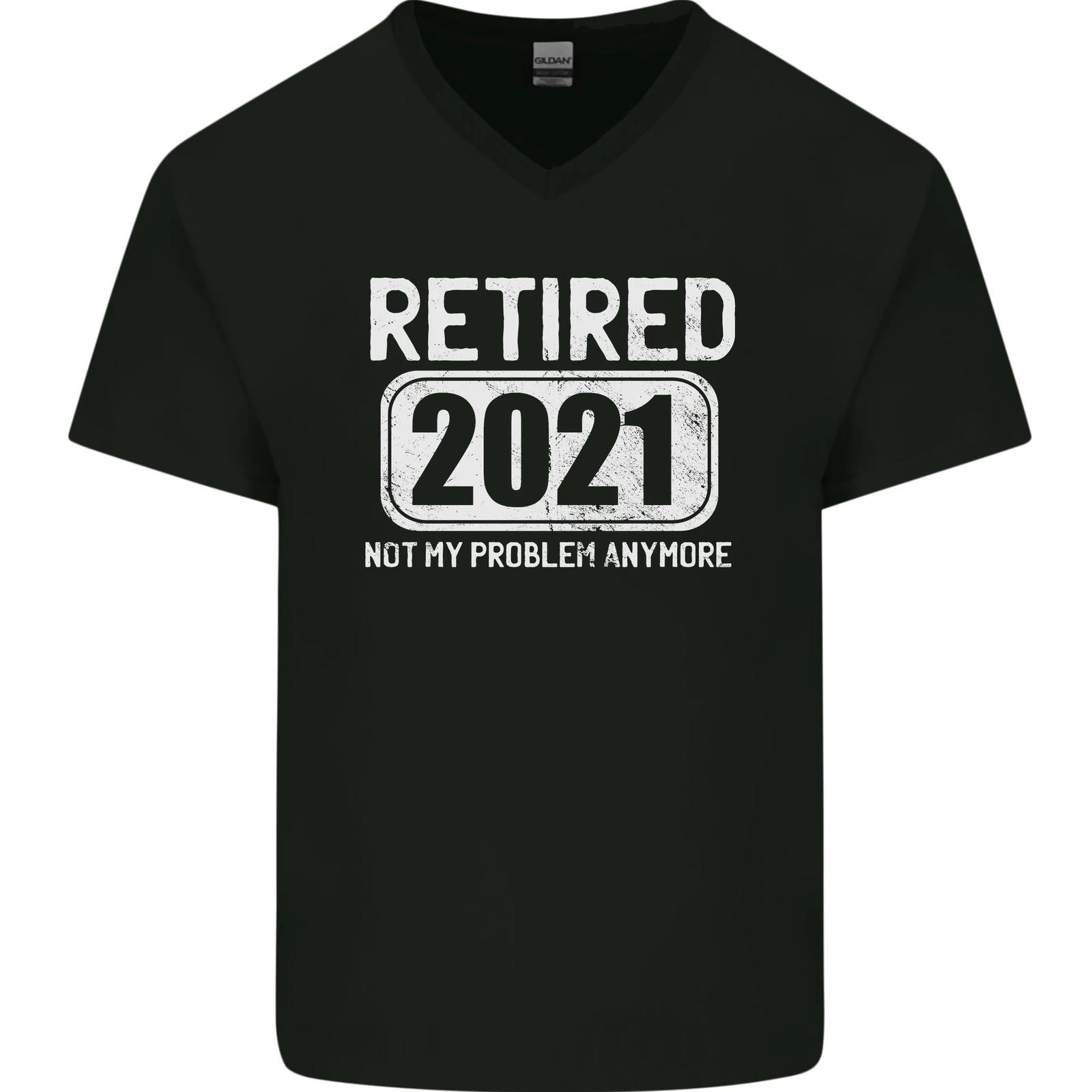 Not My Problem 2021 Retirement Retired Mens VNeck Cotton T-shirt XXL