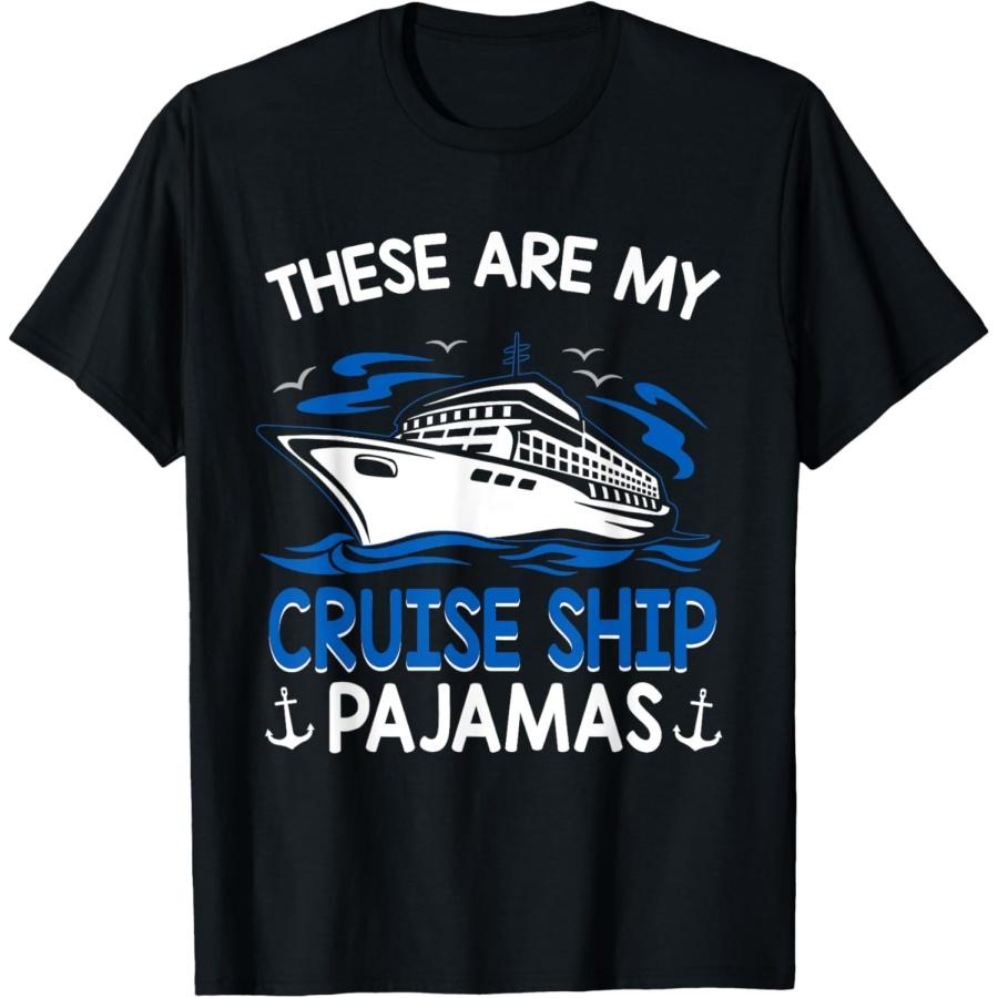 

Cruise Ship Accessories For Women Ideas These Are My Cruise Ship Pajamas Trip Vacation Matching T-Shirt(1) XXXXXL чорний