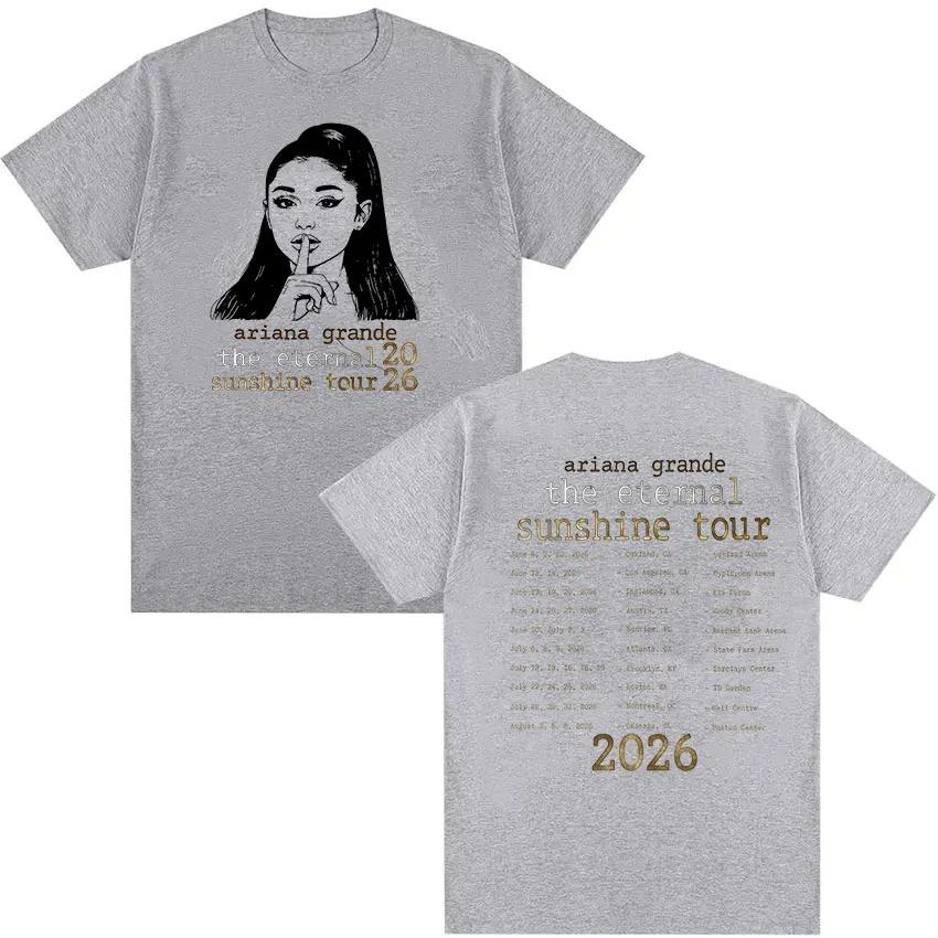 Ariana Grande The Eternal Sunshine Tour 2026 New Cotton Tshirt Men Women Harajuku Vintage Oversized Pop Women And Men Tshirts