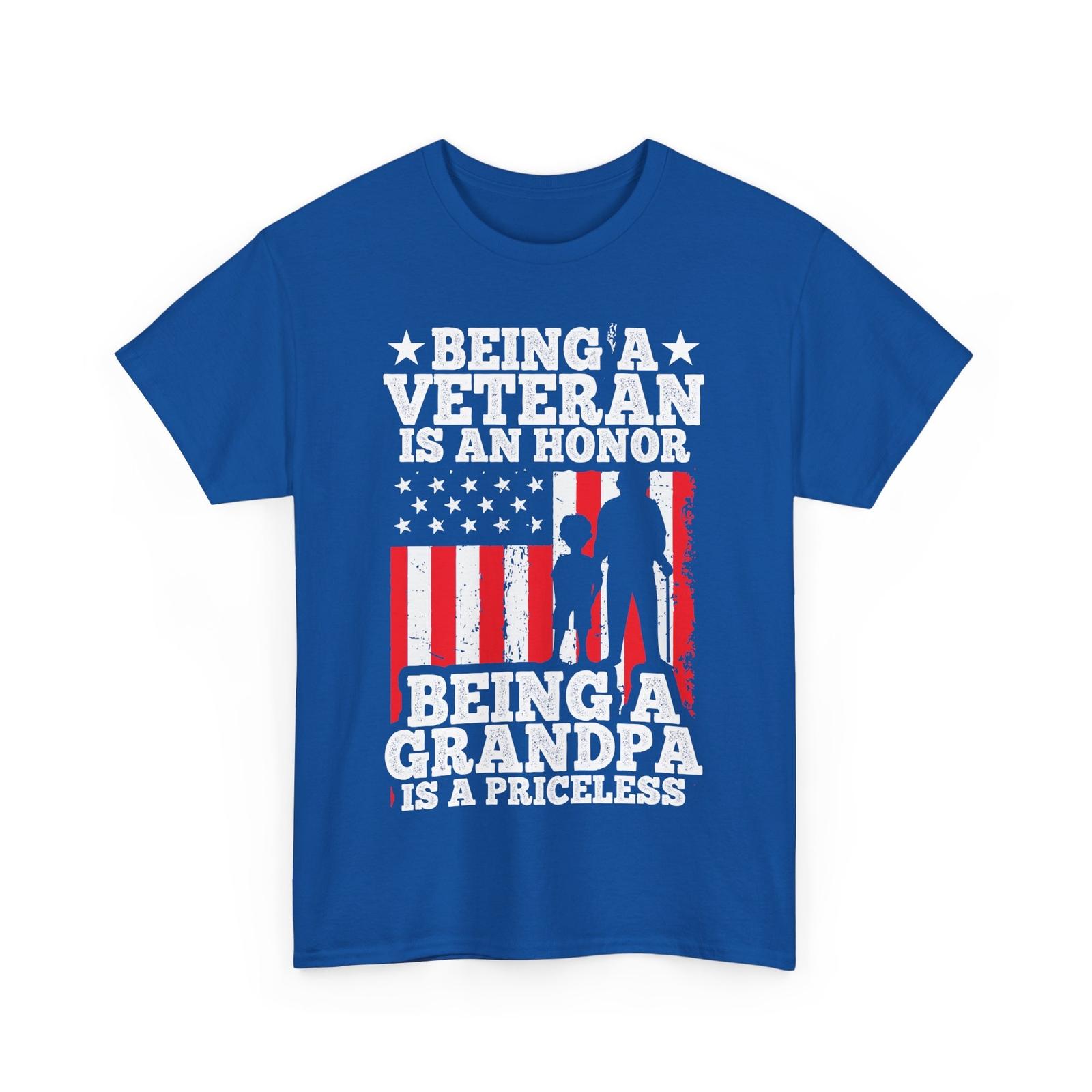 Veteran Shirt, Being a Veteran Is an Honor Being a Grandpa Is a Priceless Shirt XXXL