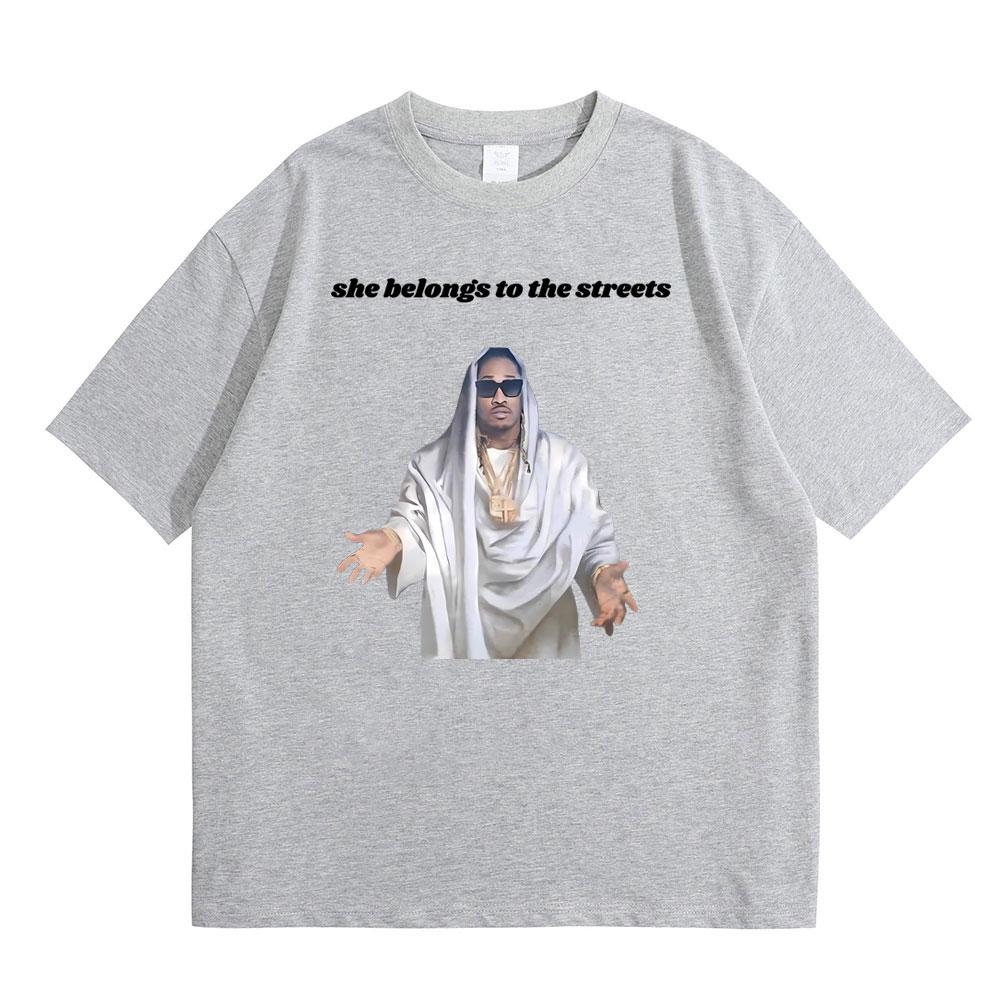 Fuuny Hip Hop Rapper Future Ona patří do ulic Meme Tričko Zábavné Future Jesus Potisk Tričko Pánské Bavlněné Nadrozměrné Trička