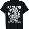 Mens Fa-Thor Like A Dad But Way Cooler Hero Funny Father's Day T-Shirt