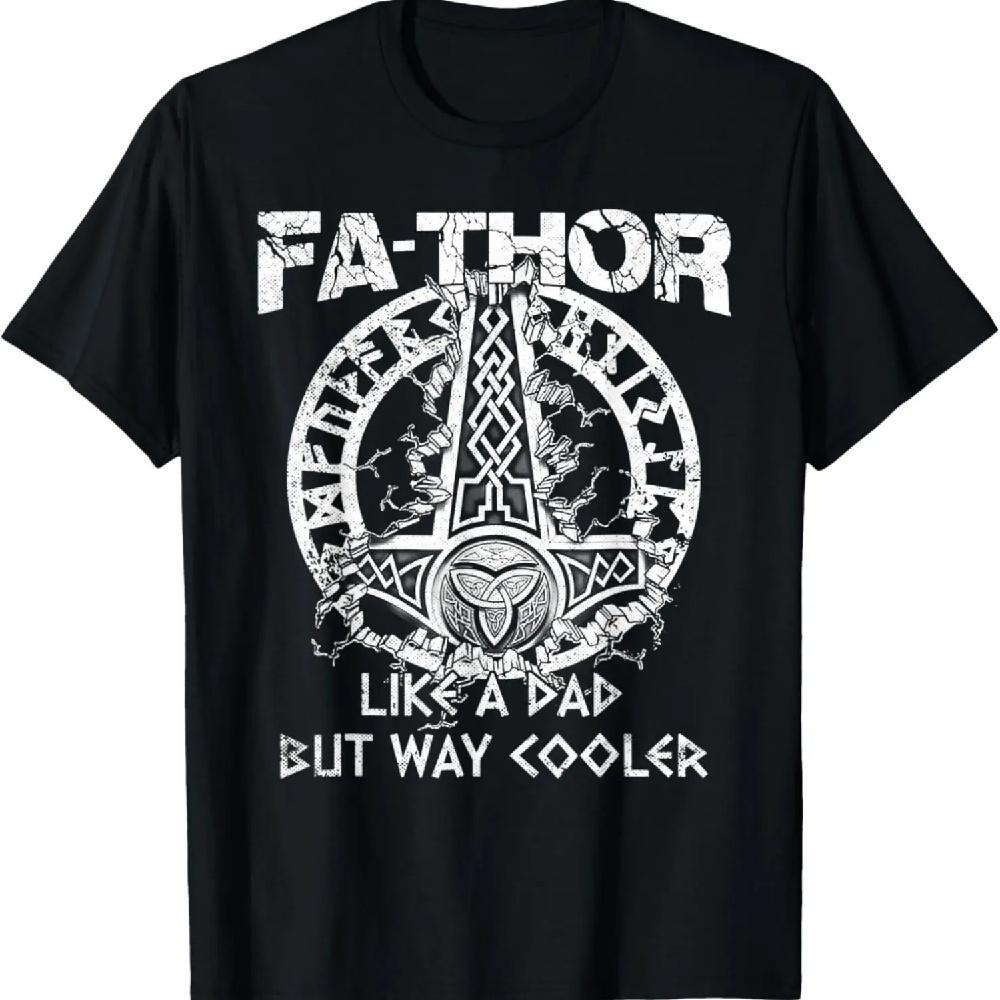Mens Fa-Thor Like A Dad But Way Cooler Hero Funny Father's Day T-Shirt