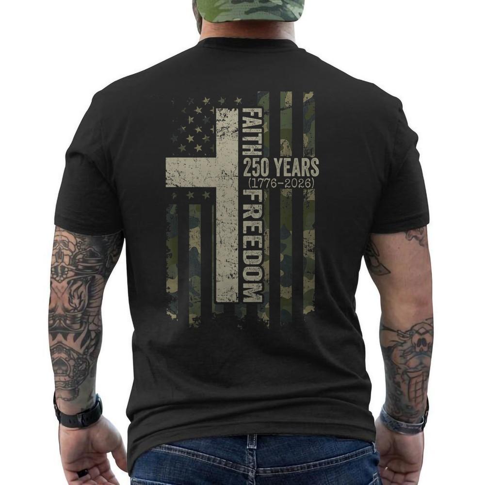 250th Anniversary Faith Freedom 250 Years American Flag Camouflage ON BACK Tee Unisex T-Shirt M