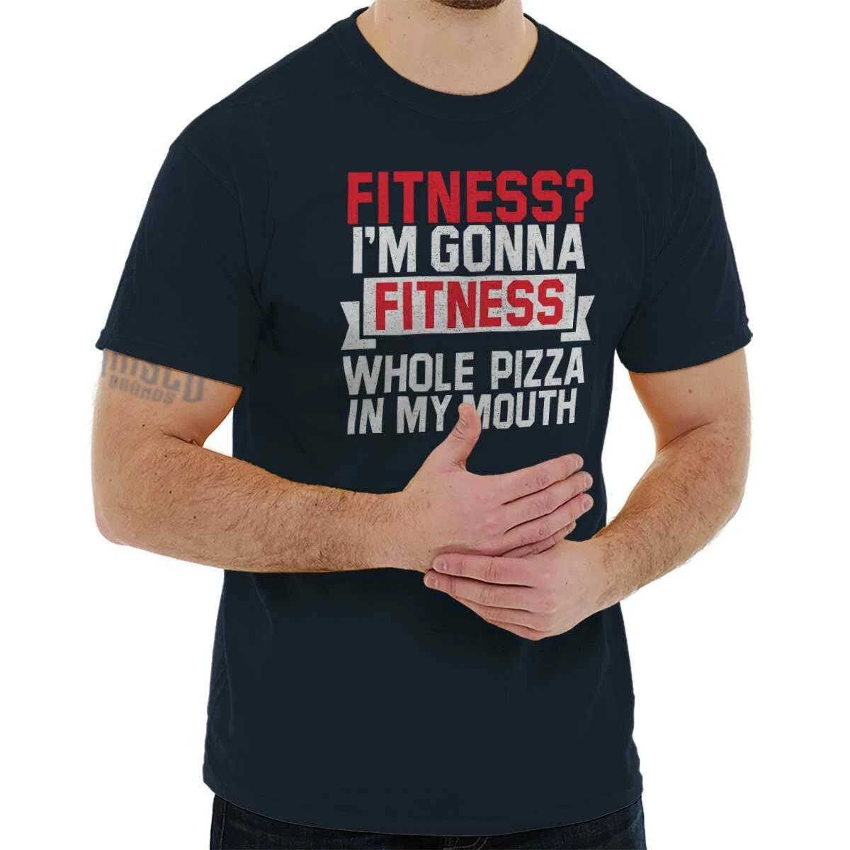 Gonna Fitness This Whole Pizza In My Mouth Womens or Mens Crewneck T Shirt Tee M