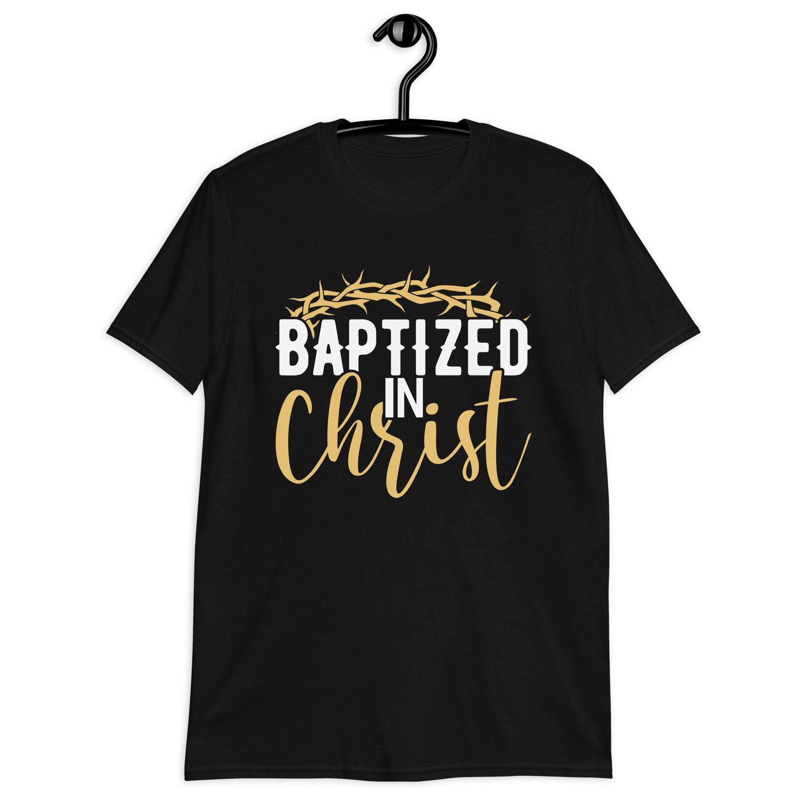 Baptized in Christ Shirt Christian Shirts Baptism Christian S разноцветный