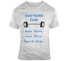 1000 Pound Club T Shirt