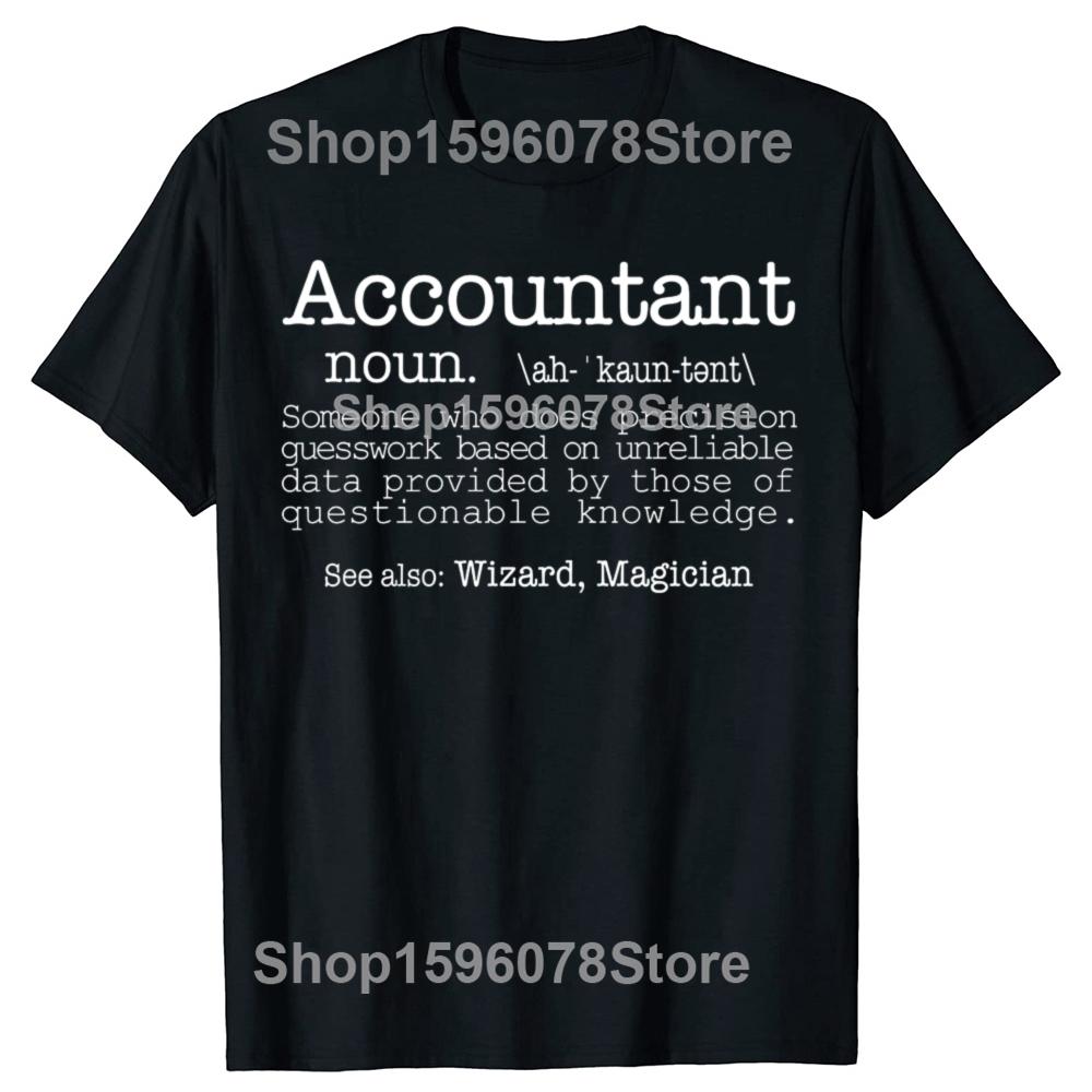 Funny Accountant Someone Who Does Precision Data T Shirts Men Humor Streetwear Tee Shirt Short Sleeve Unisex Loose Clothing