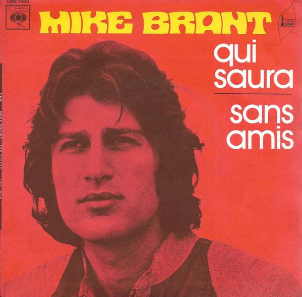 

7-дюймовая пластинка MIKE BRANT Qui Saura Sans Amis CBS7969 CBS 1972 Франция Поп Б/у