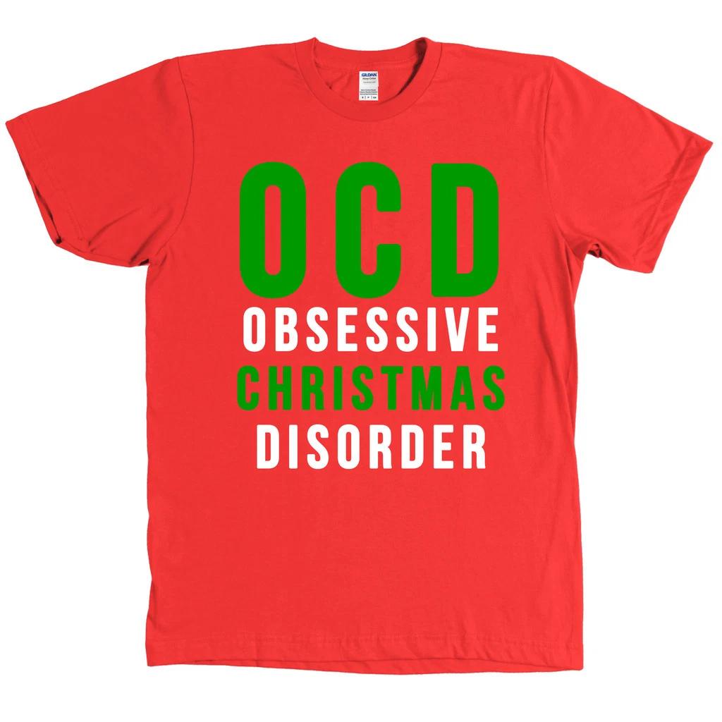 OCD Obsessive Christmas Disorder T Shirt Funny Holidays Tee - MANY COLORS 3XL