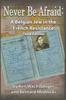 Het Boek Never Be Afraid : A Belgian Jew In the French Resistance