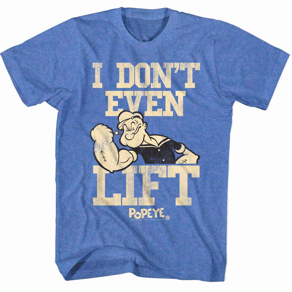 Popeye I Don t Even Lift Men T Shirt XXL