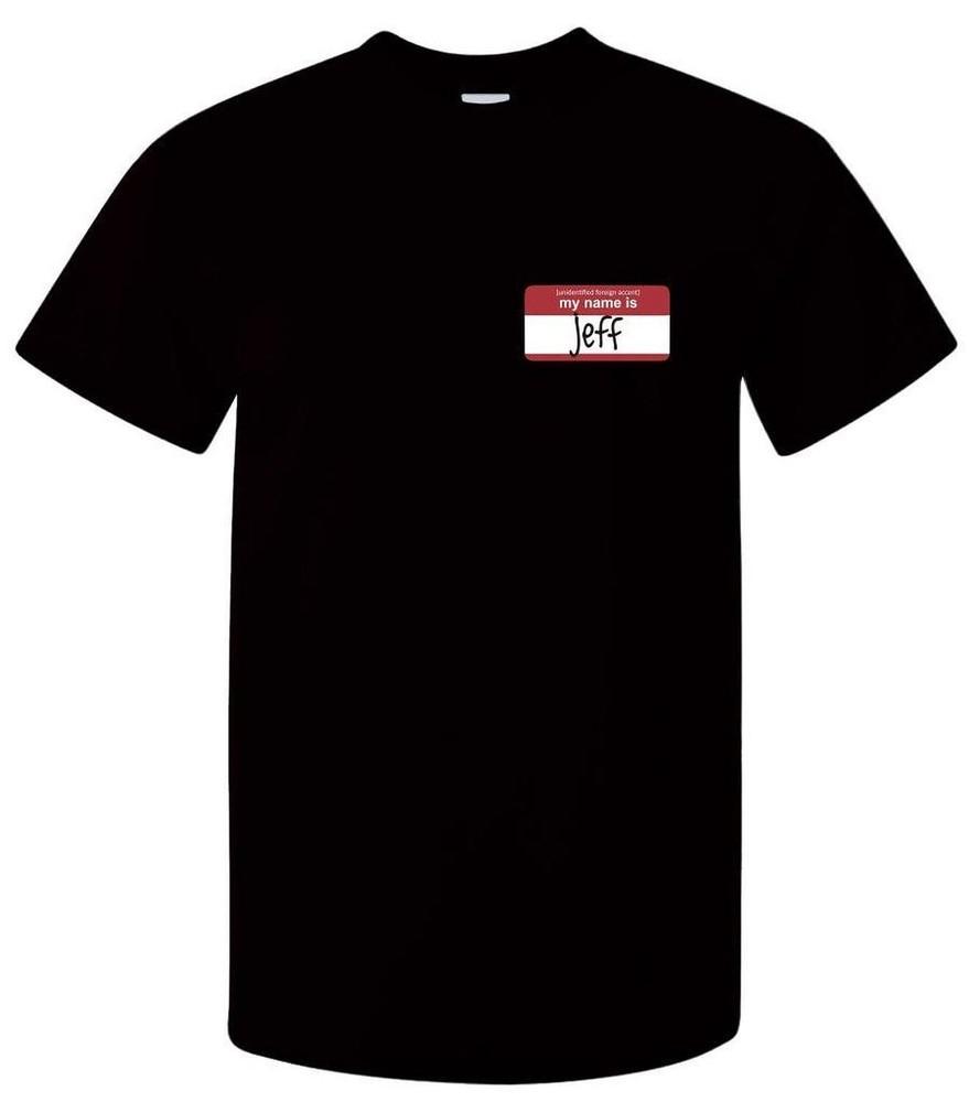 

My Name Is Jeff Men s T-Shirt 22 Jump Street Inspired Move Slogan Funny 2XL