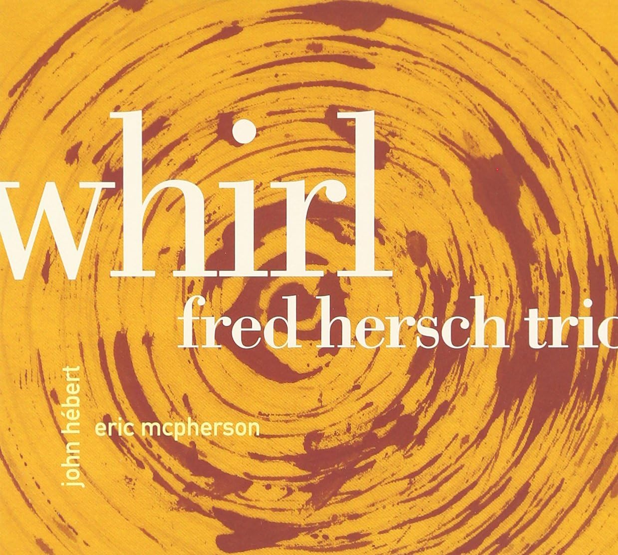 

CD FRED HERSCH TRIO FRED HERSCH JOHN - Wheel PM2143 Japan ObiMusic Others Used