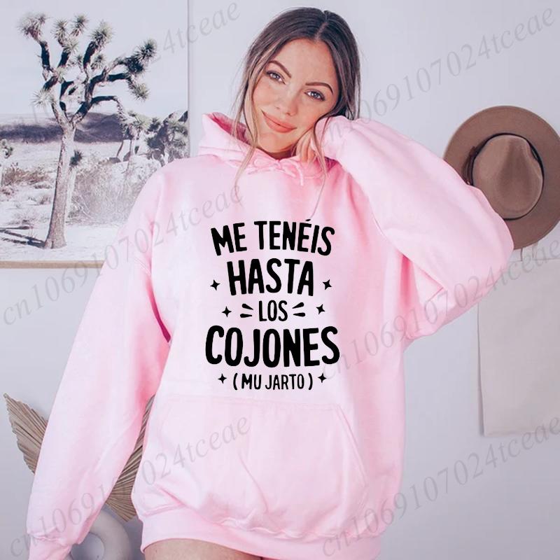 Me Teneis Hasta Los Cojones Mu Jarto Print Hoodie Women Fashion Hoodies Fleece Coat Sweatshirt with Pocket Pullovers Sudaderas