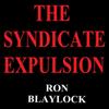 The Syndicate Expulsion by Ron F Blaylock Hardback Book 9780595767151