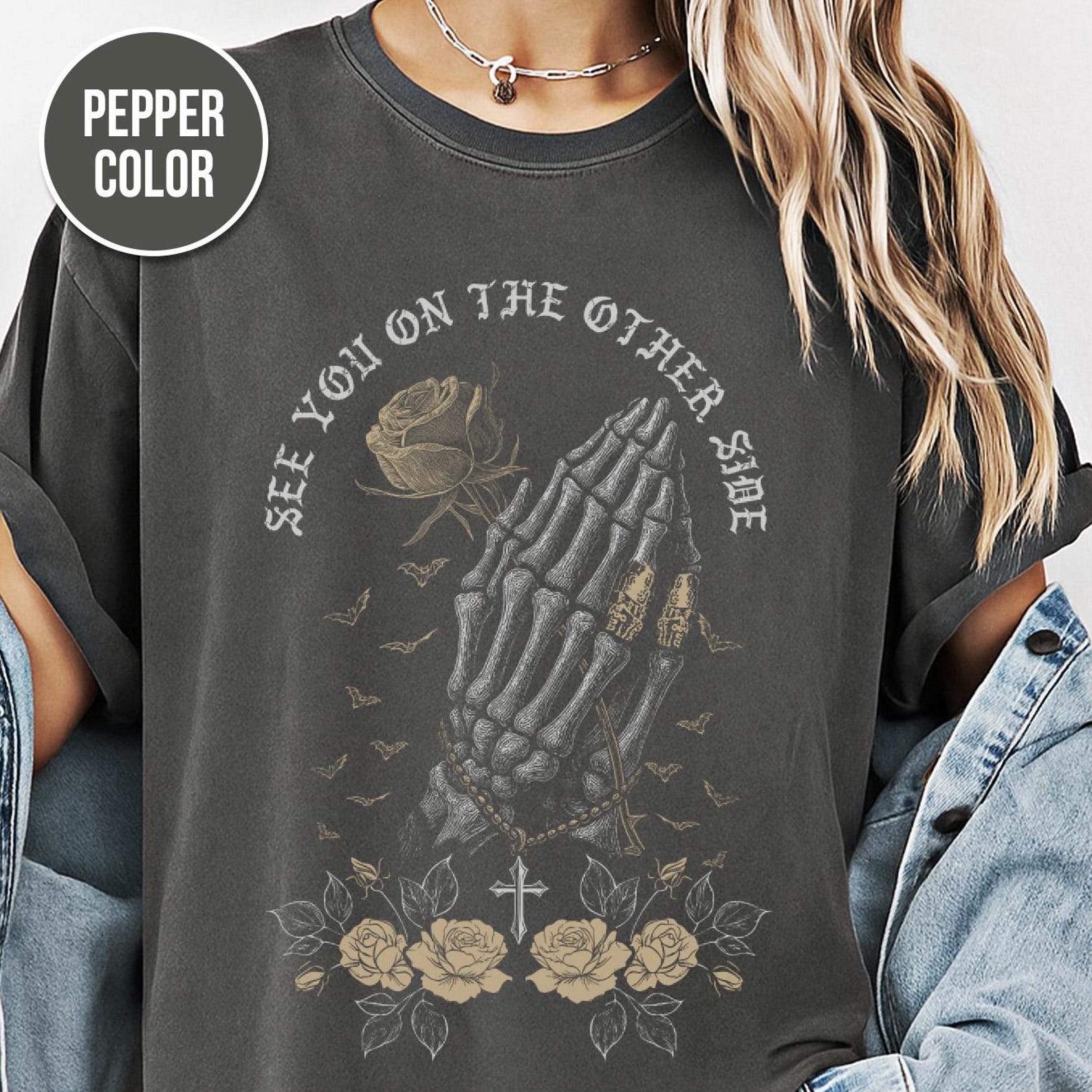 Skeleton Hands, Gothic Shirt, Comfort Colors Unisex Garment-Dyed T shirt, Rose Shirt, See You On The Other Side, Rock Tee 4XL