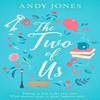 The Two of Us by Andy Jones Paperback Book 9781471192562
