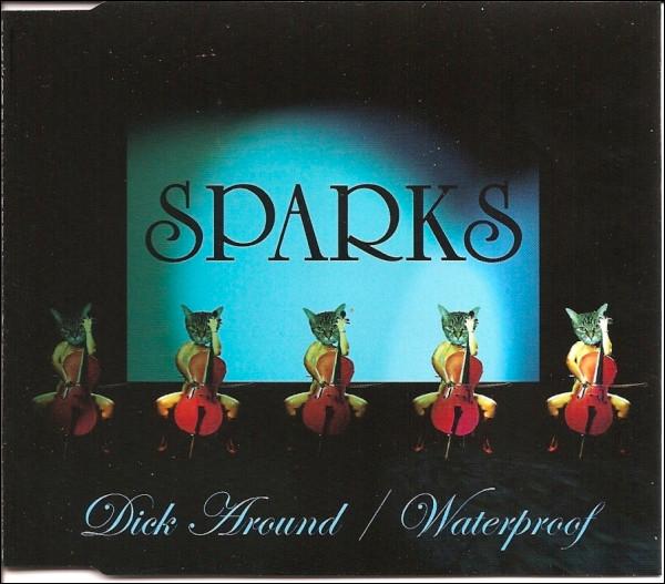 CD SPARKS - Dick Around / Waterproof CDGU179 Gut Records 2006 UK Dance & Electronica Used