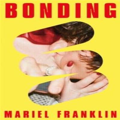 Bonding by Mariel Franklin Hardback Book 9781035016570
