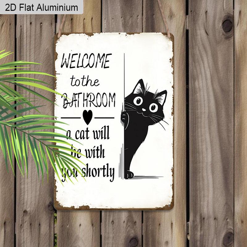 2D Flat, 1pc Vintage Humorous Aluminium Wall Art Sign "Welcome To The Bathroom, A Cat Will Be with You Shortly"- 8"x12" Aluminium Rustic Bathroom