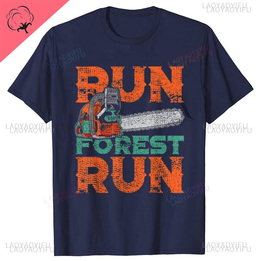 Lumberjack Chainsaw Run Forest Funny Woodworker T Shirts Men Women Humor Streetwear Short Sleeve Unisex Loose Clothing Tops Tee