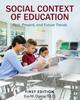 The Social Context of Education : Past, Present, and Future Trends Book