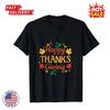 SALE - Happy Thanksgiving Funny Turkey Day Family Dinner Tee Gift Unisex T Shirt