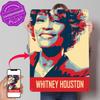Whitney Houston D Texture Metal Poster Customized Wall Art Tin Sign Gift for Mancave Office Decoration Gaming Room Decor House