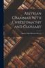 The Assyrian Grammar With Chrestomathy and Glossary Book