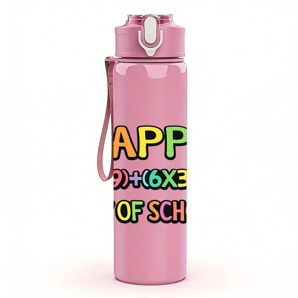 1PC Happy Last Day Of School Print 750ml Color Plastic Sports Water Bottle Leakproof Flip Straw Lid Suitable for Sports Office Home Use