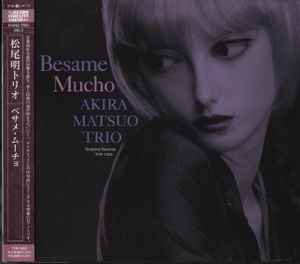 

CD AKIRA MATSUO TRIO Besame Mucho TYR1003 Terasima Record 2008 Japan Jazz Used