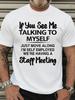 Übergrößen Herren "Wenn du mich mit mir selbst reden siehst" Humorvolles Grafik-T-Shirt - 100% Baumwolle Atmungsaktiv Reguläre Passform Kurzarm-T-Shirt